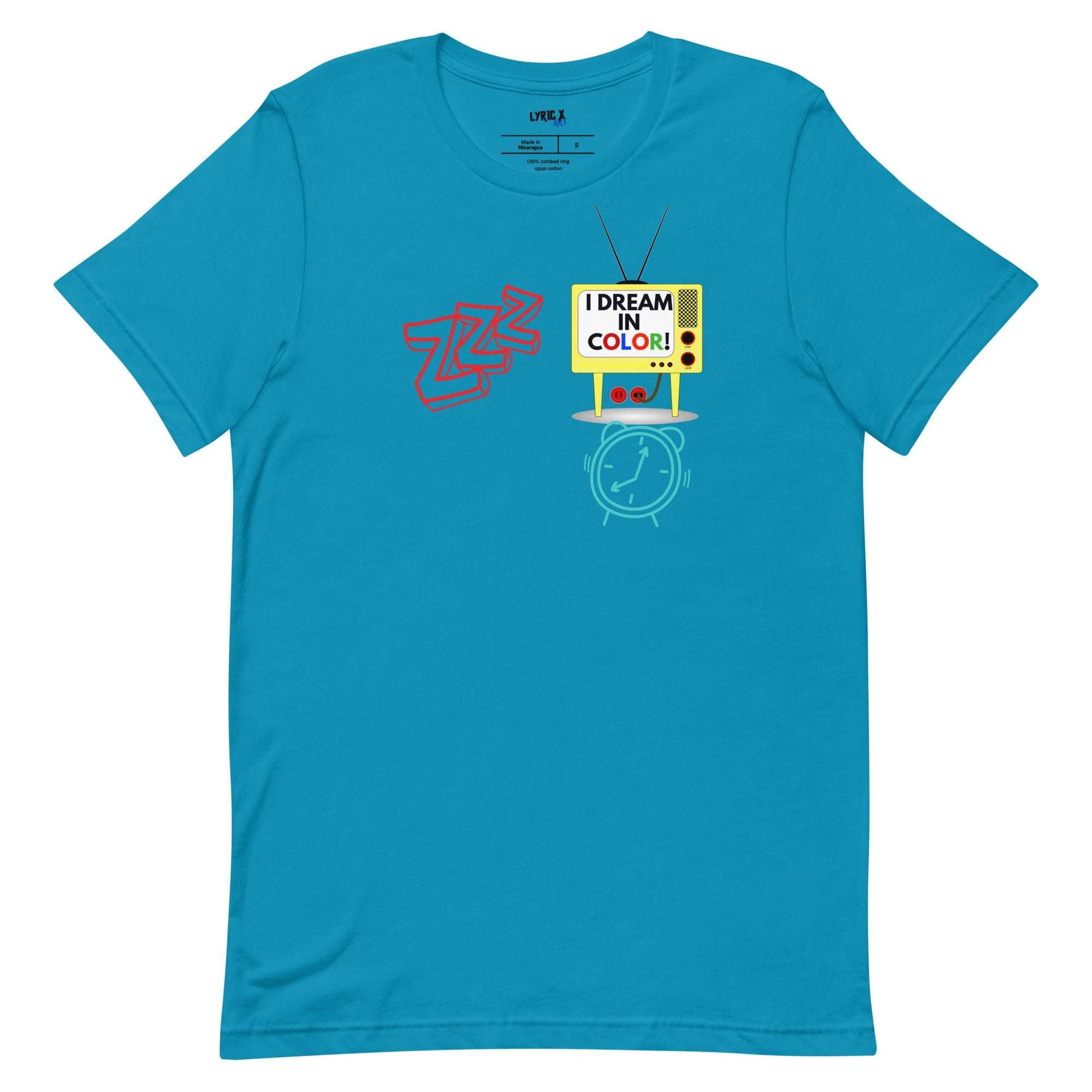 I Dream In Color T-Shirt Aqua / 4XL