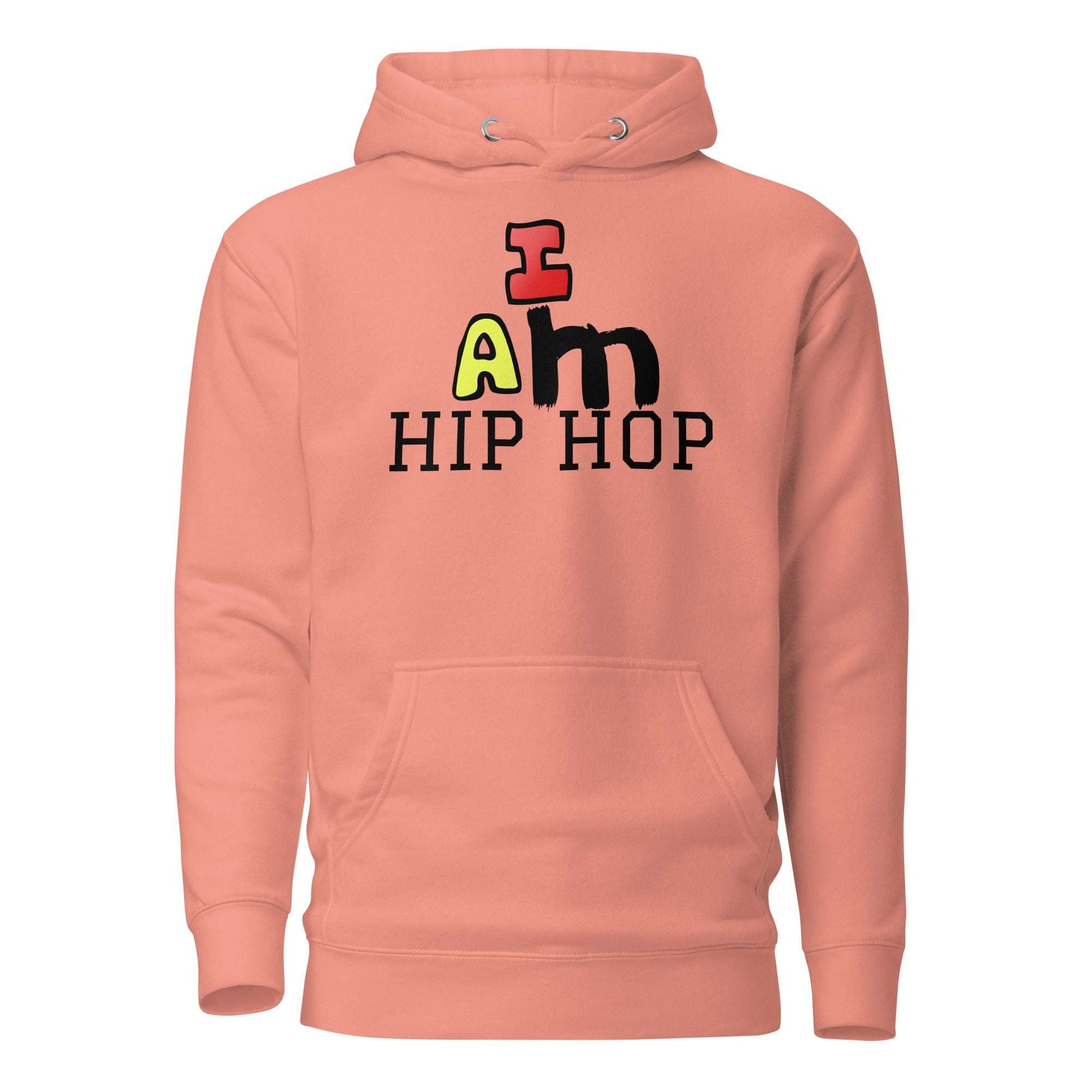 I Am Hip Hop Hoodie Dusty Rose / 3XL