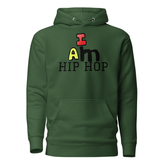 I Am Hip Hop Hoodie Forest Green / 3XL