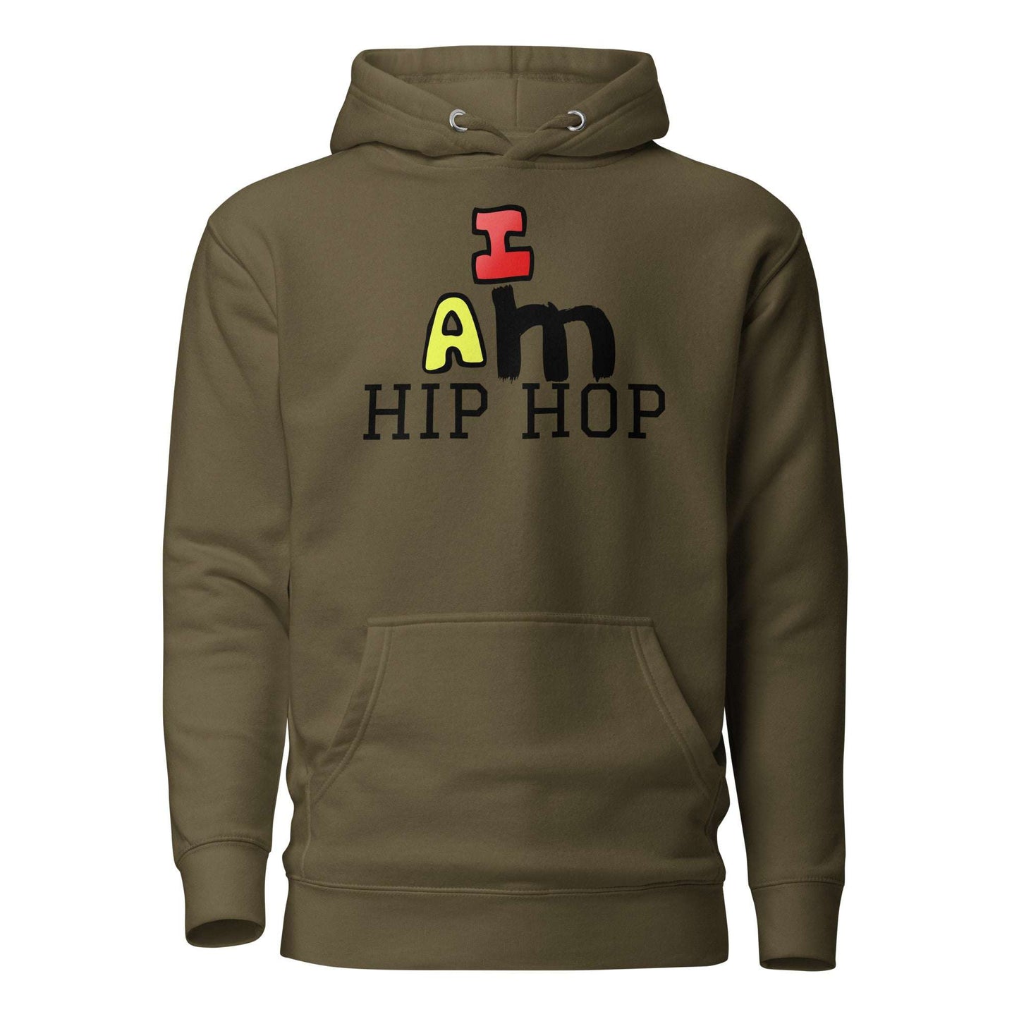 I Am Hip Hop Hoodie Military Green / 3XL
