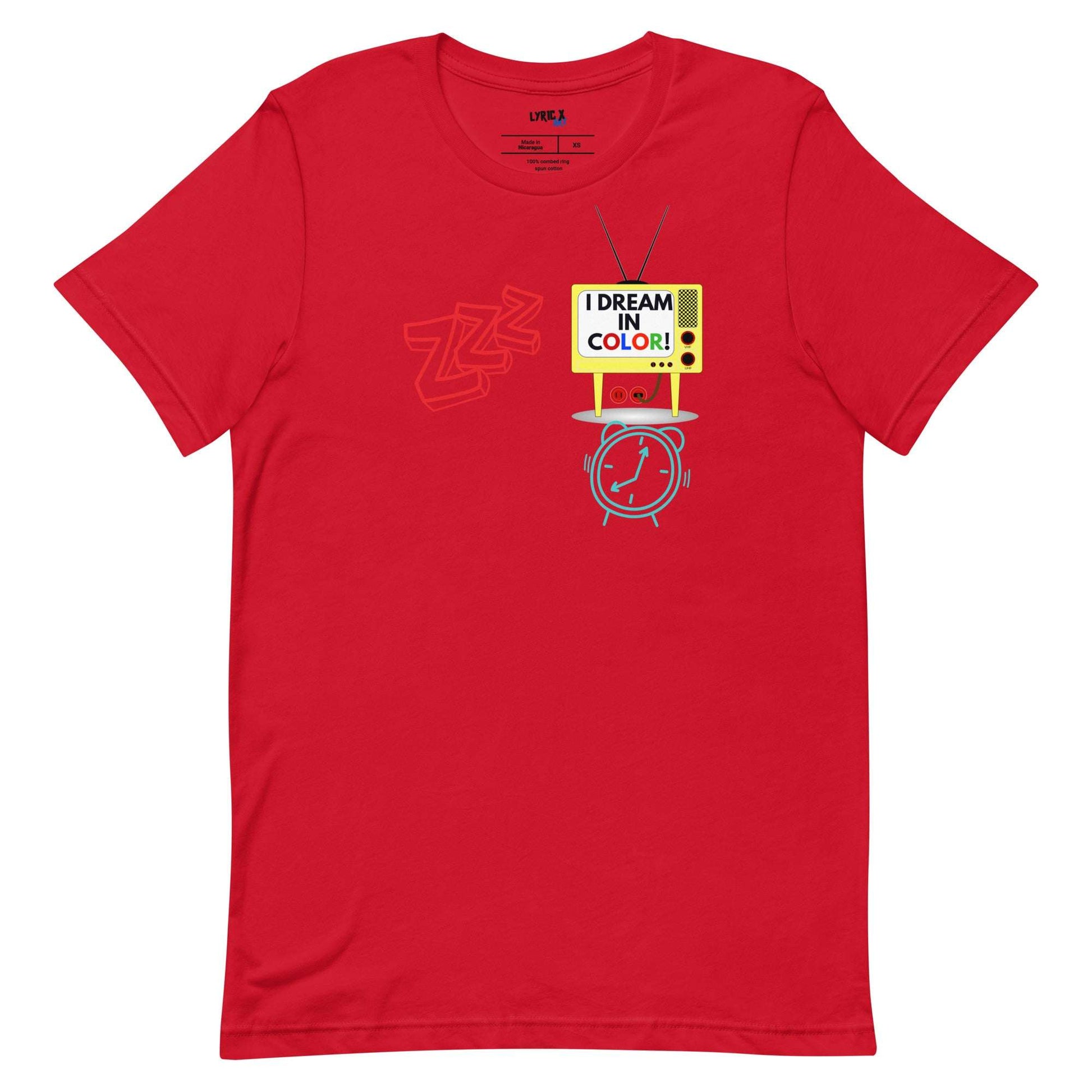 I Dream In Color T-Shirt Red / 5XL