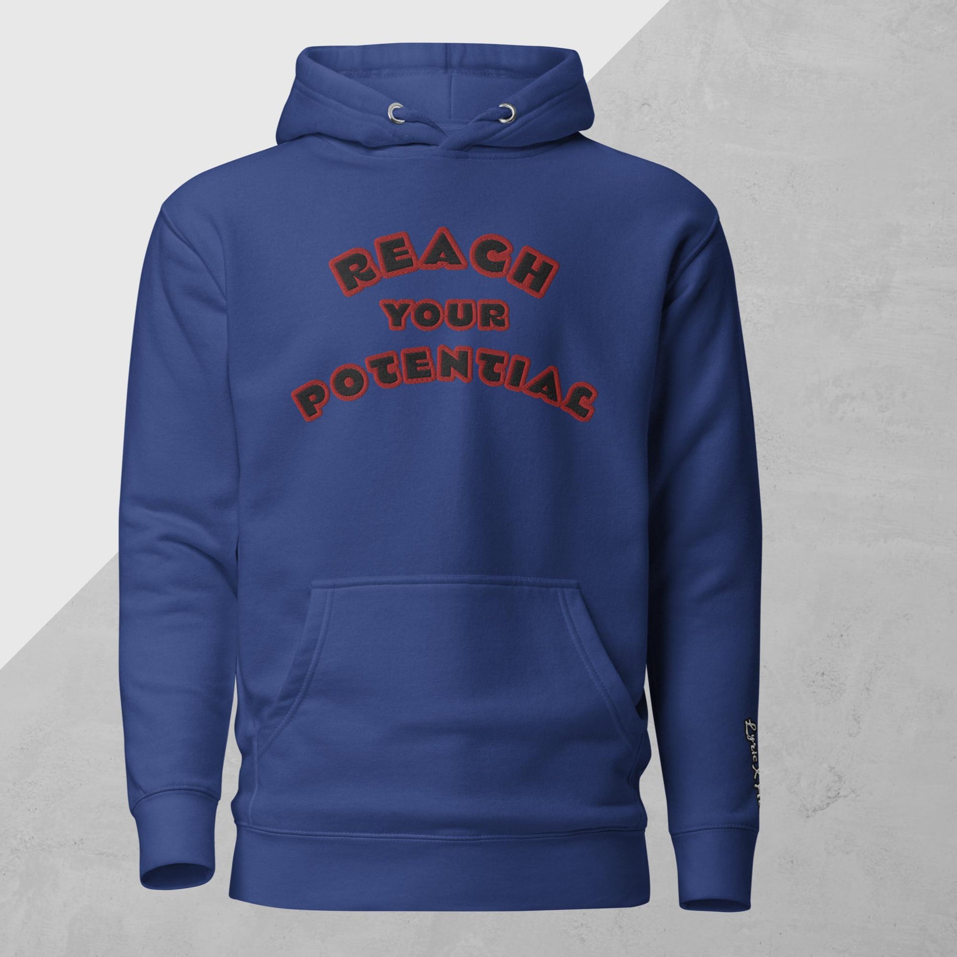 Reach Your Potential Hoodie - lyricxart