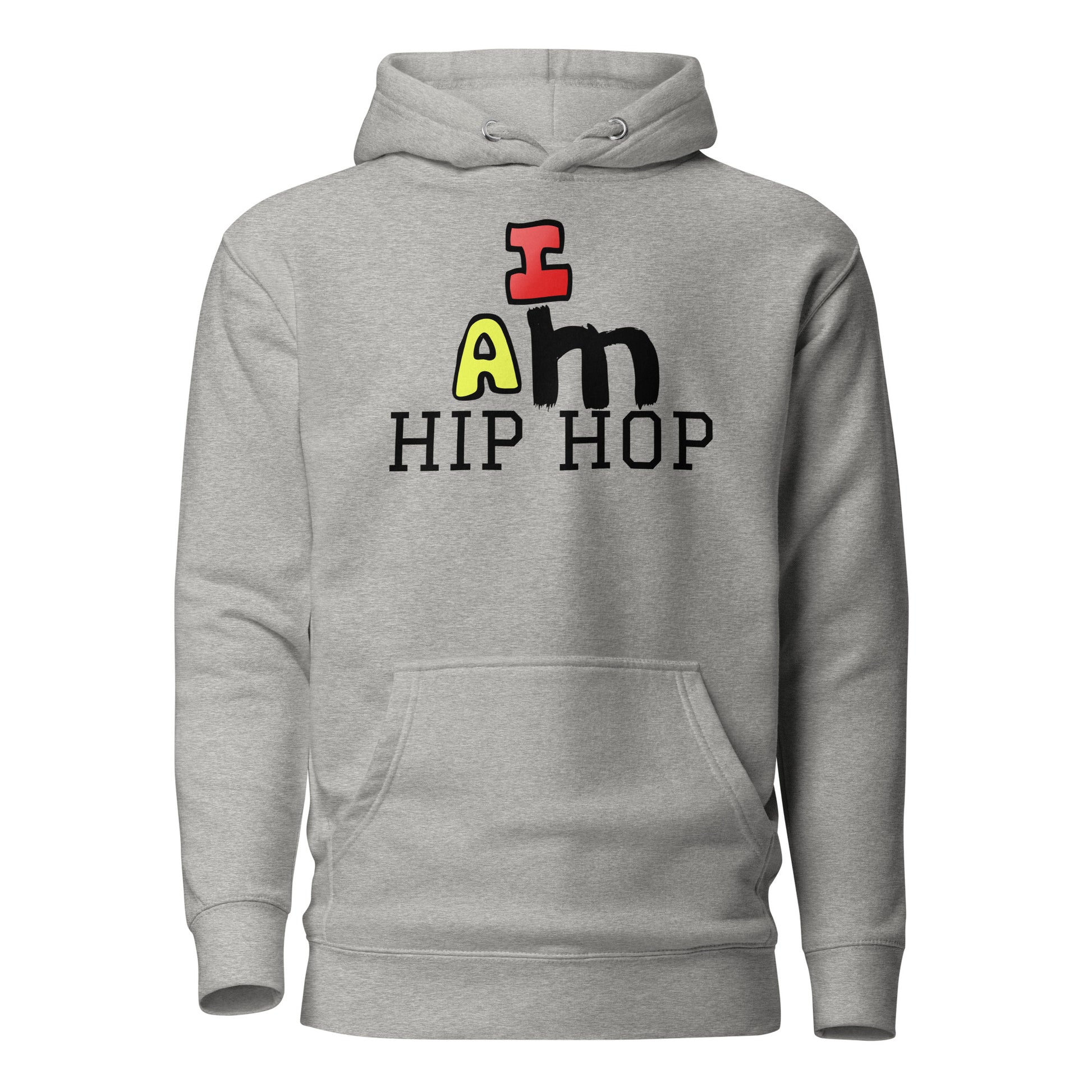 I Am Hip Hop Hoodie - lyricxart
