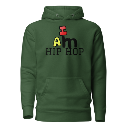 I Am Hip Hop Hoodie - lyricxart